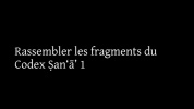 L’archéologie du palimpseste de San’a’ _ Des fragments au livre caché (360p).mp4