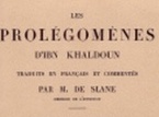 Les Prolégomènes (Ibn Khaldûn) Les Prolégomènes (Ibn Khaldûn)