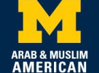 Arab and Muslim American studies (University of Michigan) Arab and Muslim American studies (University of Michigan)
