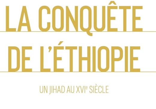 Amélie Chekroun, La conquête de l’Ethiopie. Un jihad au xvie siècle