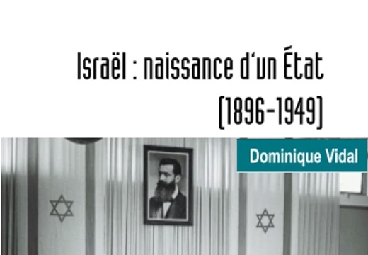 Israël : naissance d’un État, 1896-1949