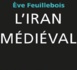 Ève Feuillebois, L’Iran médiéval